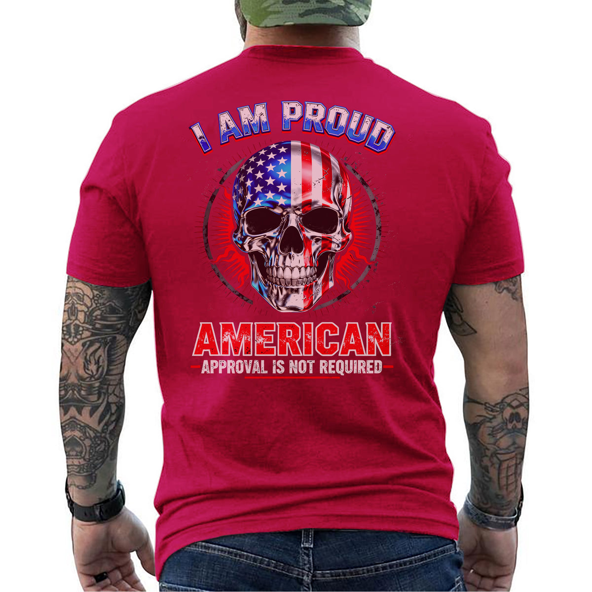 I Am a Proud American Approval Not Required Proud US Military Veteran Honor Courage T-Shirt
