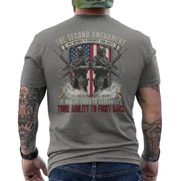 The Second Amendment Guarantees Safety and the Right to Fight Back T-Shirt