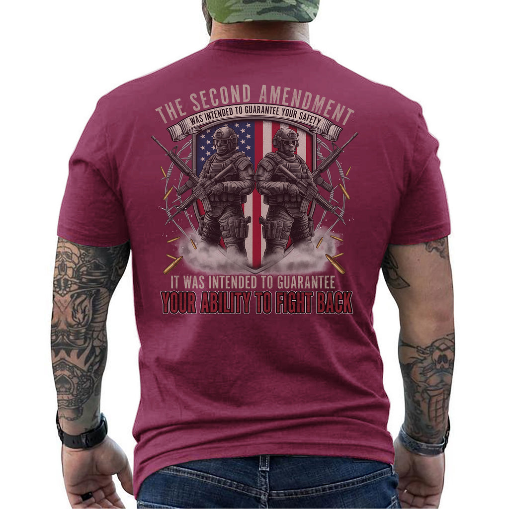 The Second Amendment Guarantees Safety and the Right to Fight Back T-Shirt