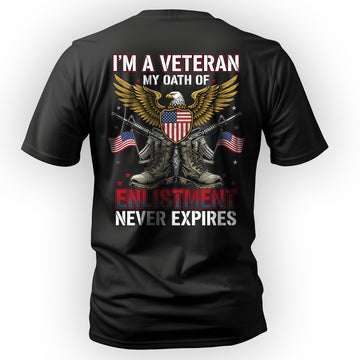 I'm a Veteran My Oath of Enlistment Never T-Shirt