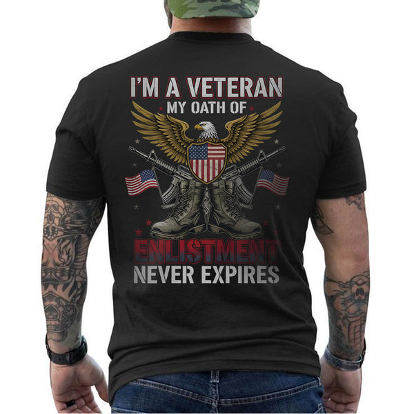 I'm a Veteran My Oath of Enlistment Never T-Shirt
