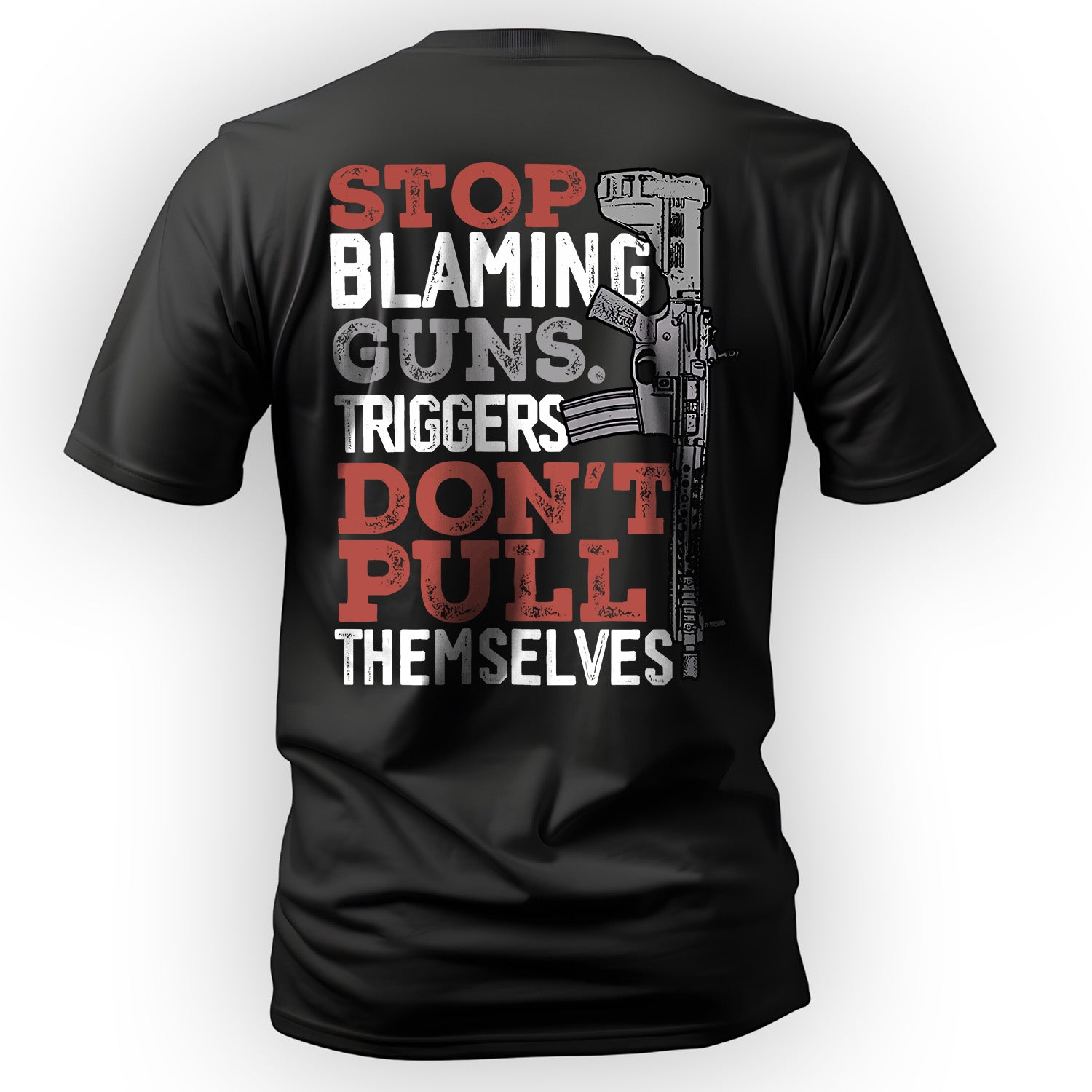 Stop Blaming Guns Thought-Provoking Statement T-Shirt