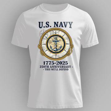 US Navy 250th Anniversary This We’ll T-Shirt