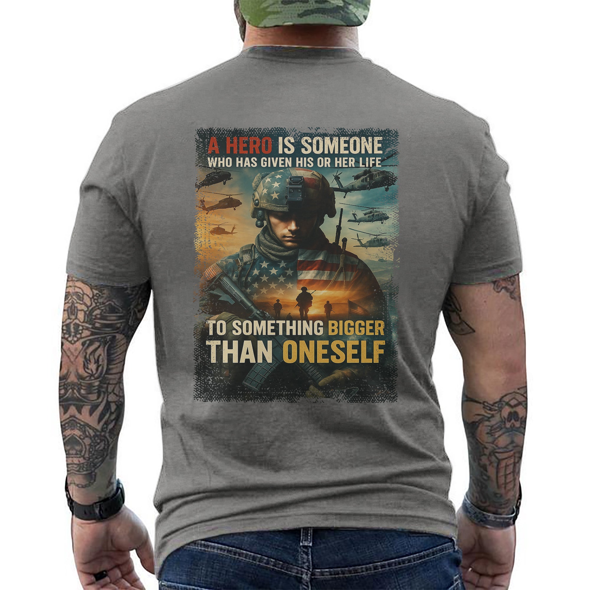 A Hero Is Someone Who Gave Their Life to Something Bigger Than Oneself US Military Tribute T-Shirt