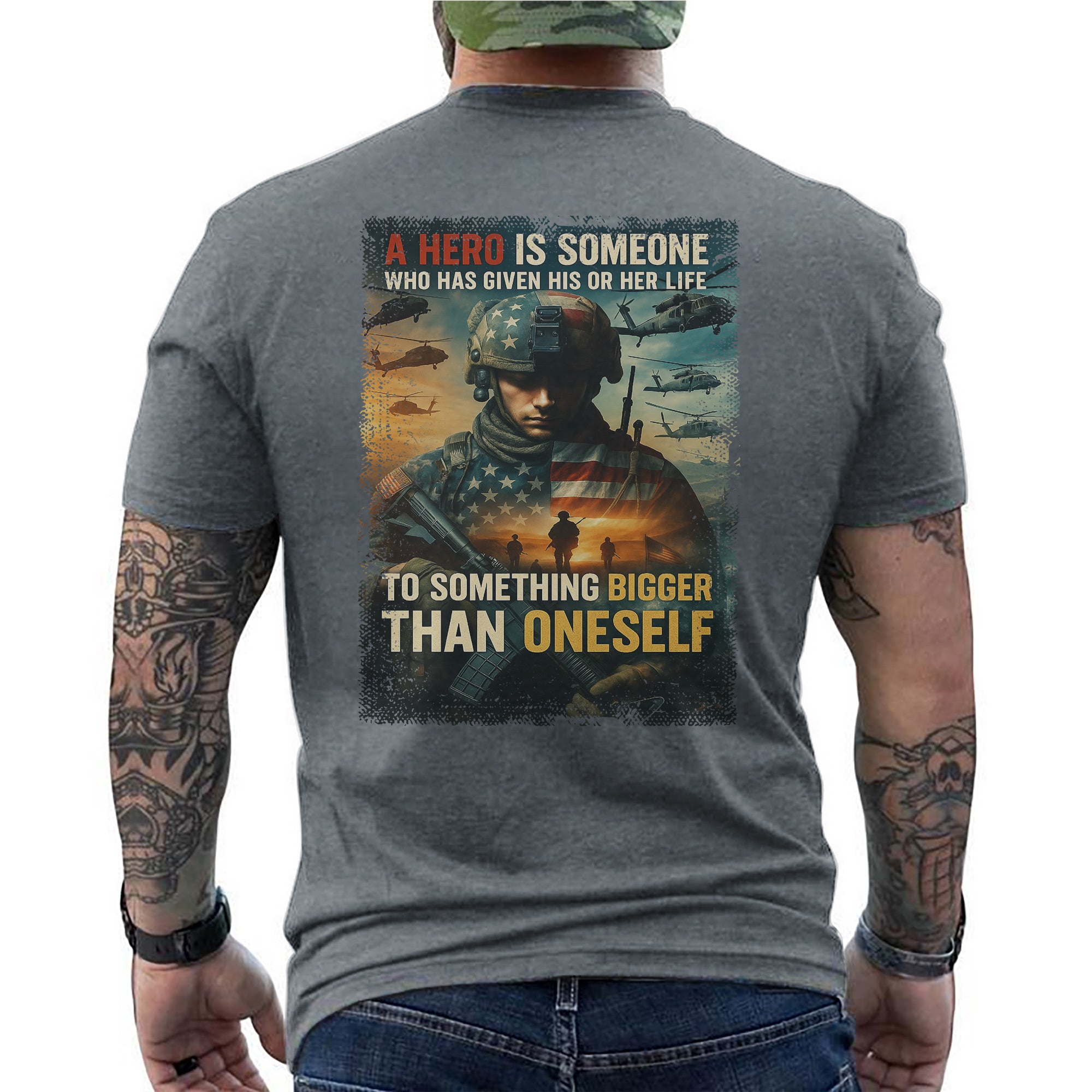 A Hero Is Someone Who Gave Their Life to Something Bigger Than Oneself US Military Tribute T-Shirt