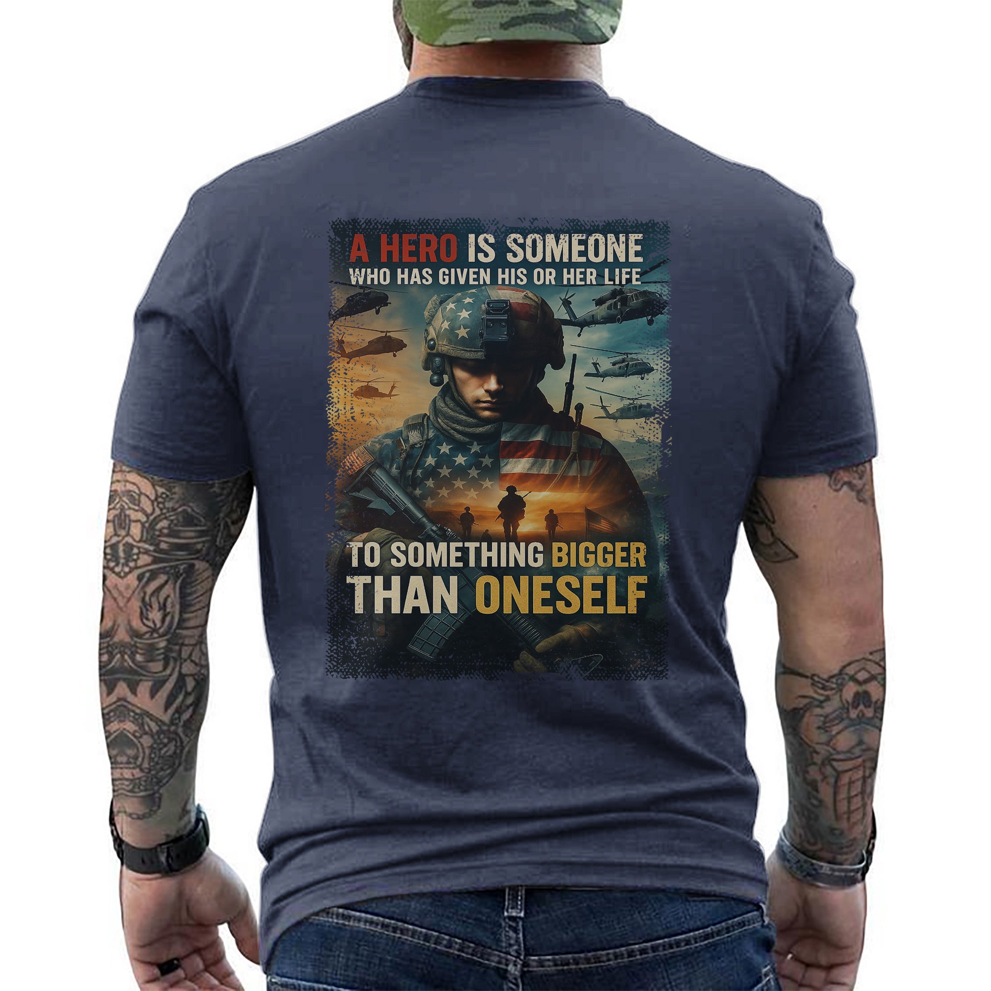 A Hero Is Someone Who Gave Their Life to Something Bigger Than Oneself US Military Tribute T-Shirt