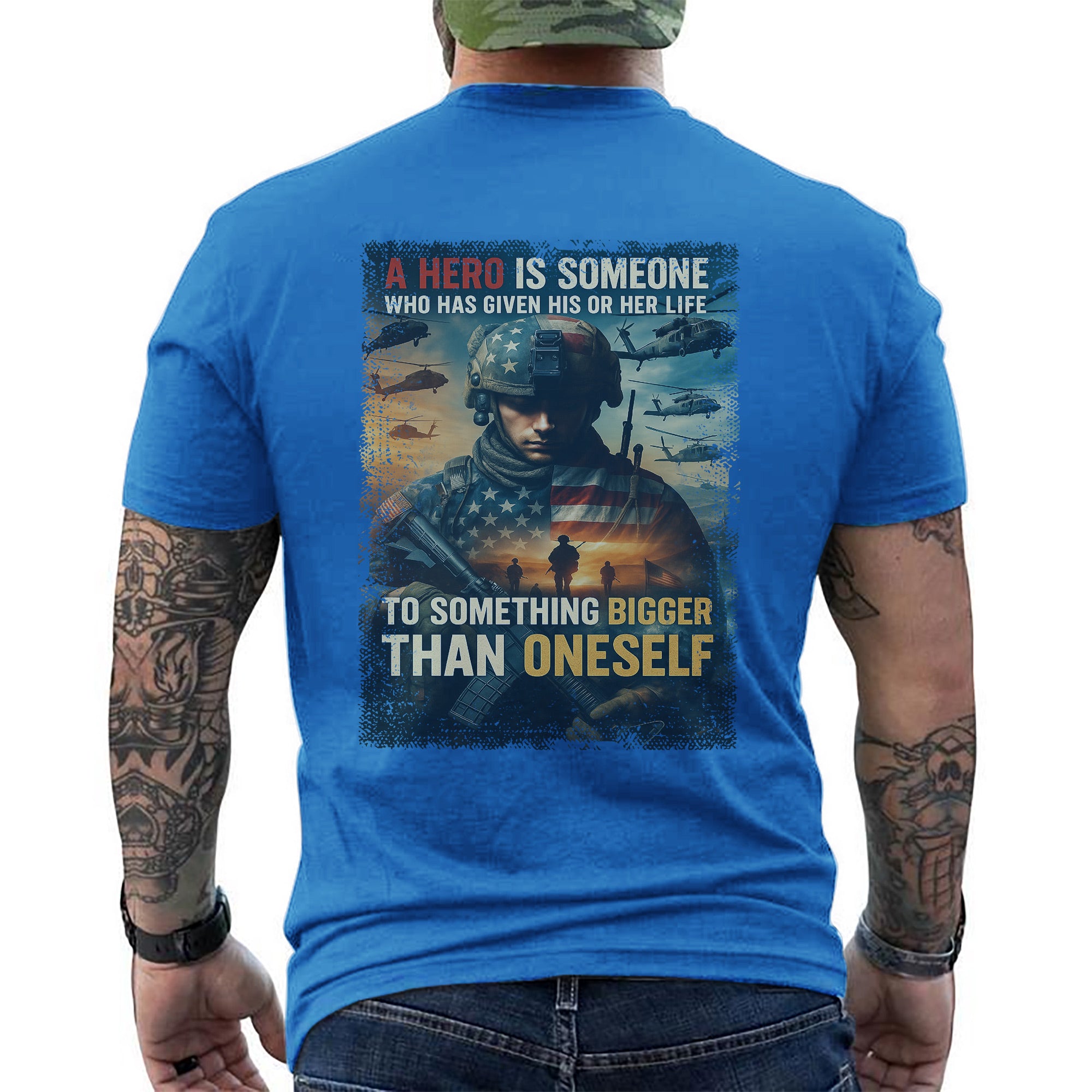 A Hero Is Someone Who Gave Their Life to Something Bigger Than Oneself US Military Tribute T-Shirt