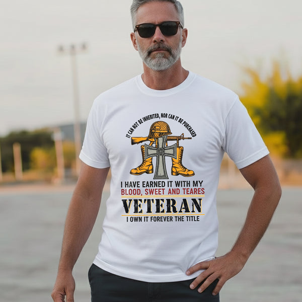 Earned with Blood Sweat and Tears I Own T-Shirt