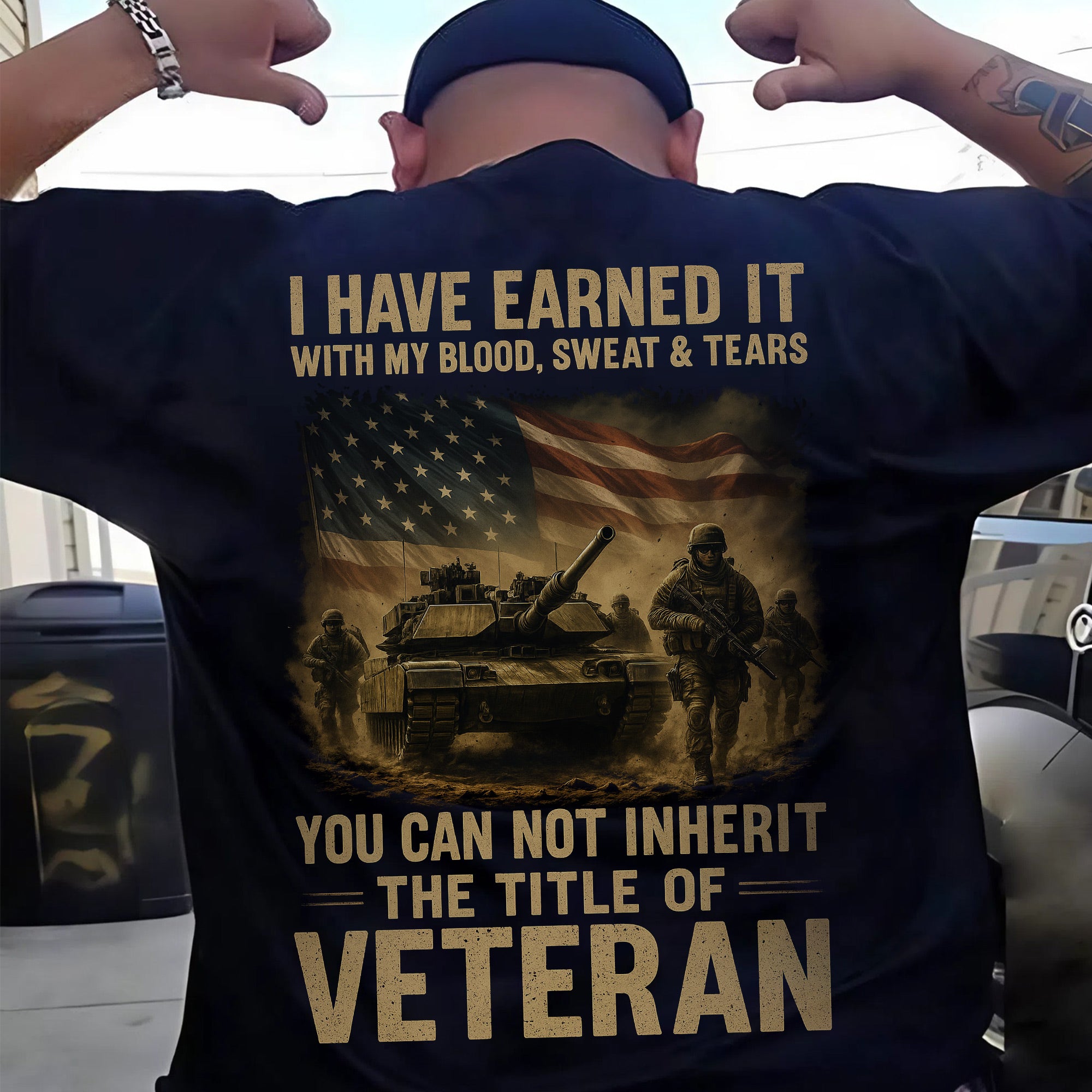 Earned with Blood Sweat and Tears You Cannot Inherit the Title of Veteran T-Shirt