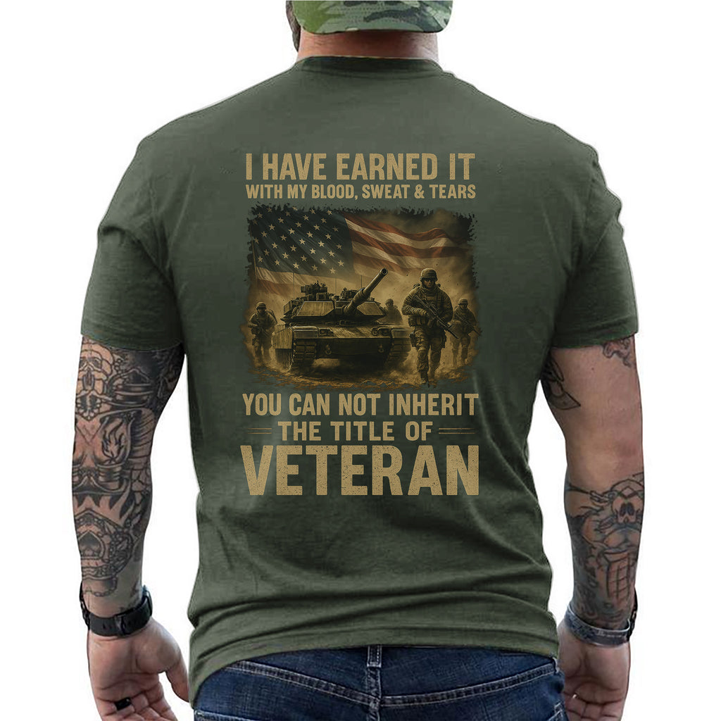 Earned with Blood Sweat and Tears You T-Shirt