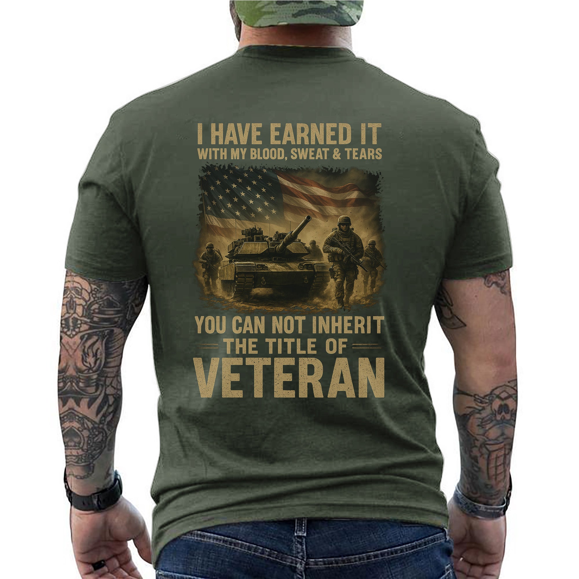 Earned with Blood Sweat and Tears You Cannot Inherit the Title of Veteran T-Shirt