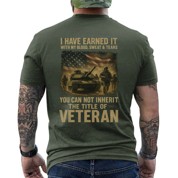 Earned with Blood Sweat and Tears You T-Shirt