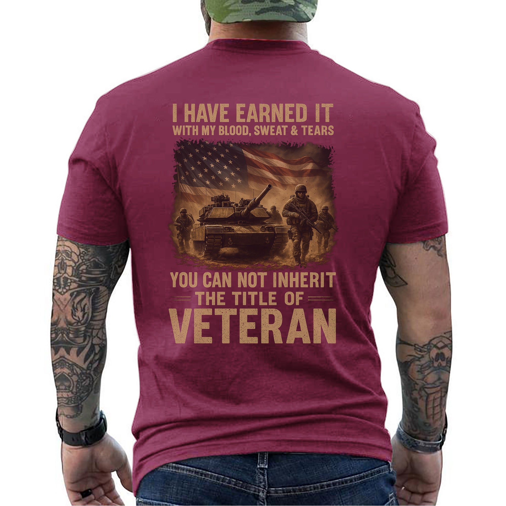 Earned with Blood Sweat and Tears You Cannot Inherit the Title of Veteran T-Shirt