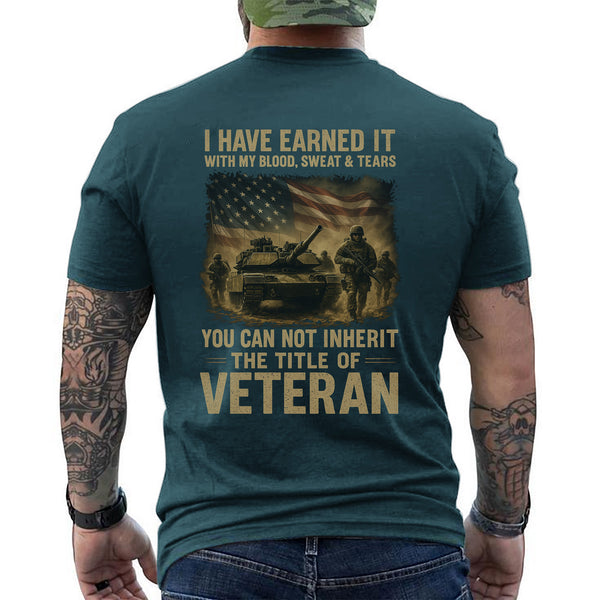 Earned with Blood Sweat and Tears You T-Shirt