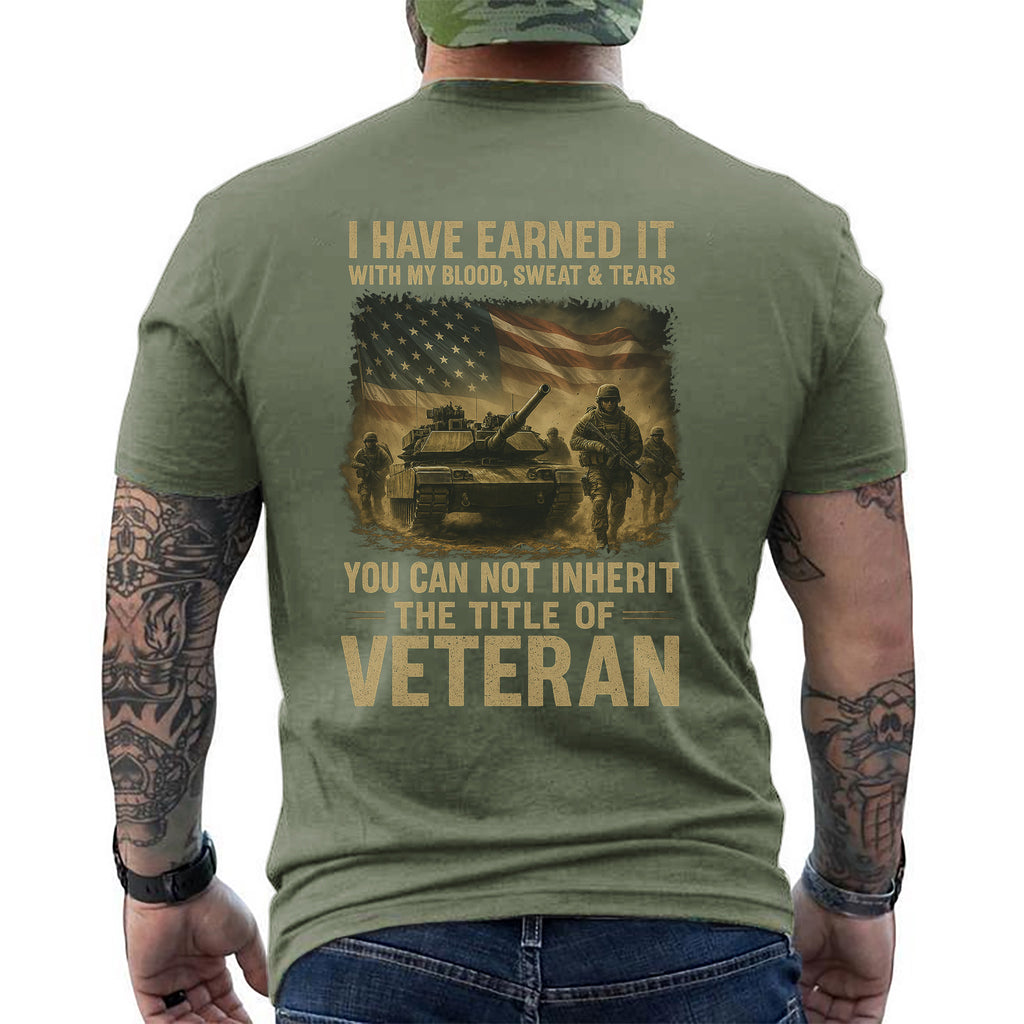 Earned with Blood Sweat and Tears You T-Shirt