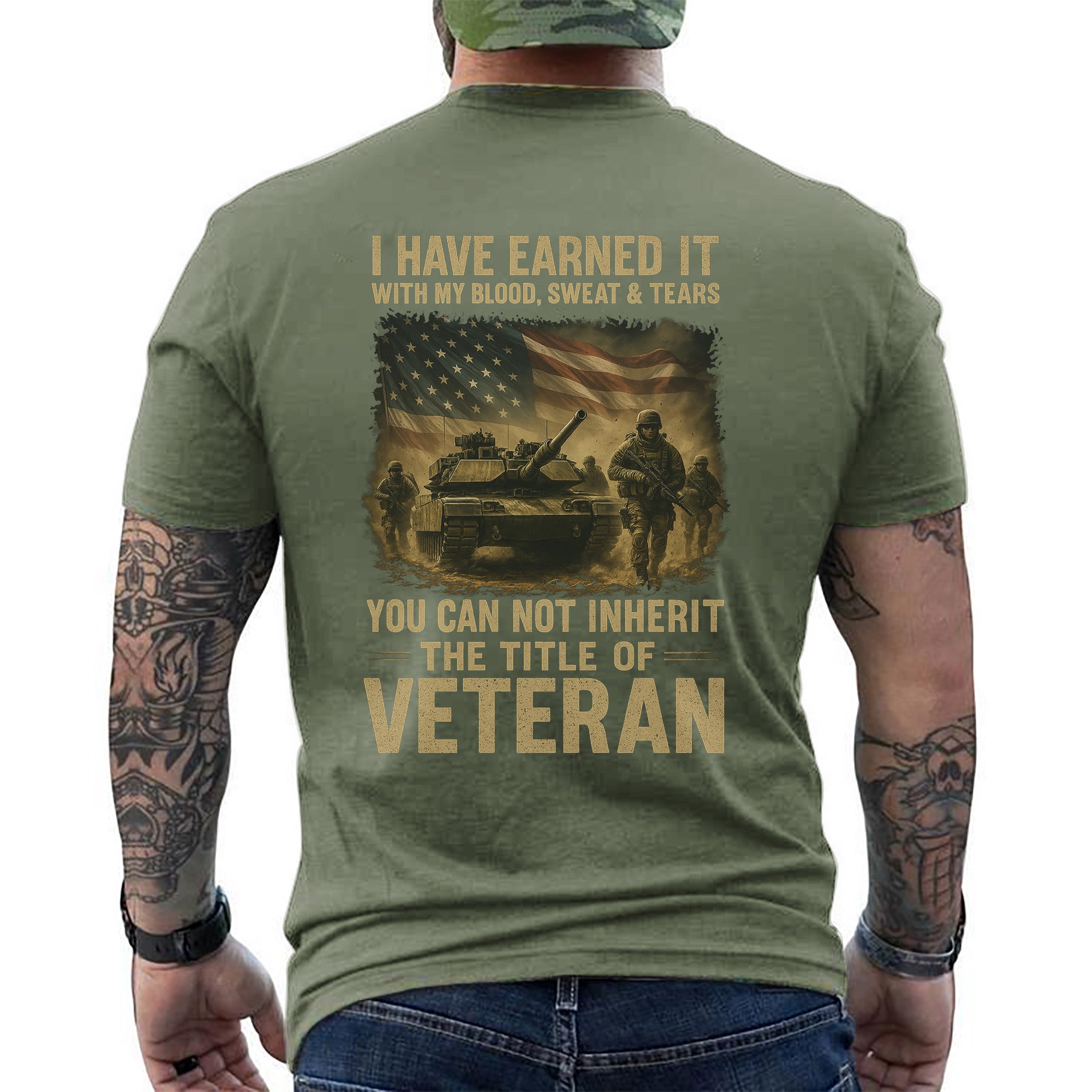 Earned with Blood Sweat and Tears You Cannot Inherit the Title of Veteran T-Shirt