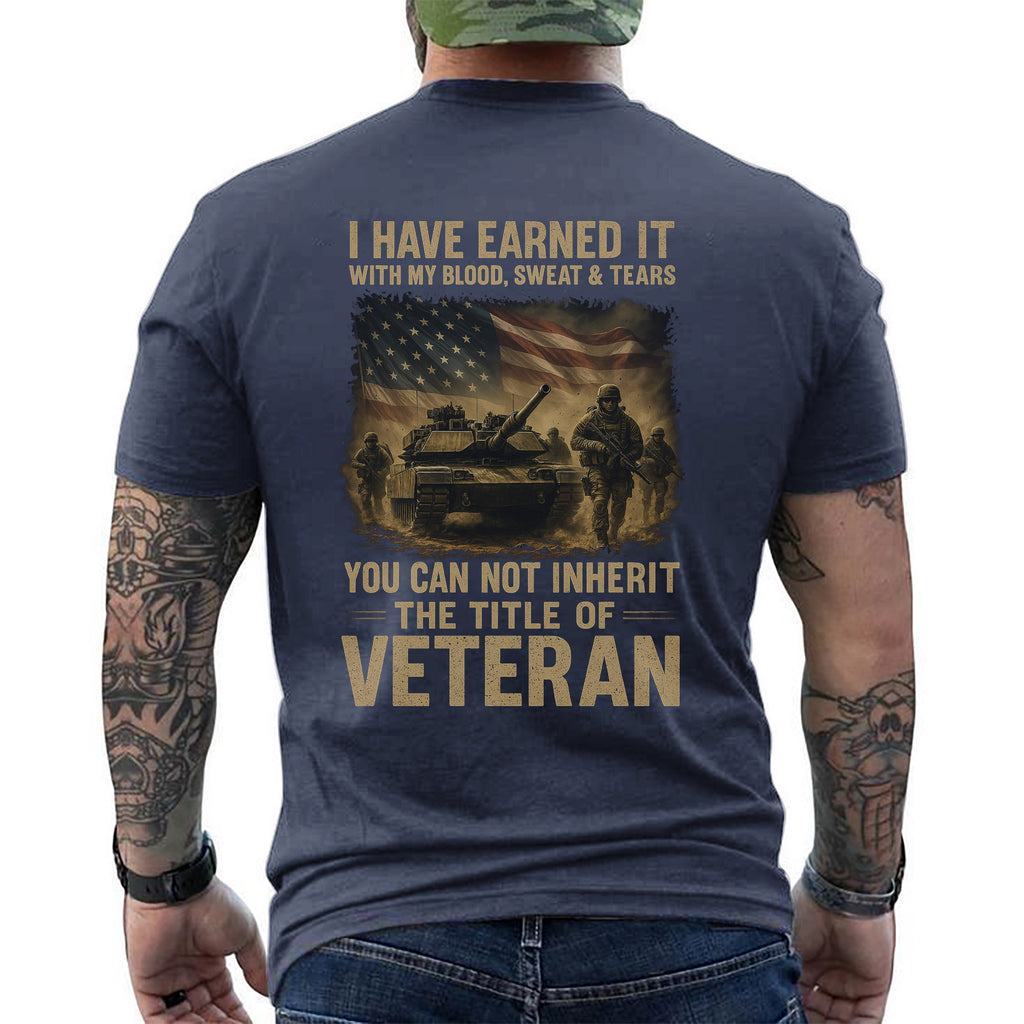 Earned with Blood Sweat and Tears You T-Shirt