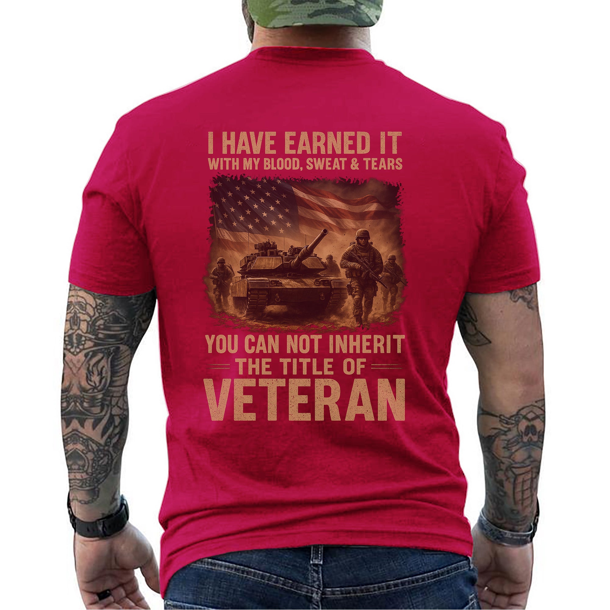 Earned with Blood Sweat and Tears You Cannot Inherit the Title of Veteran T-Shirt