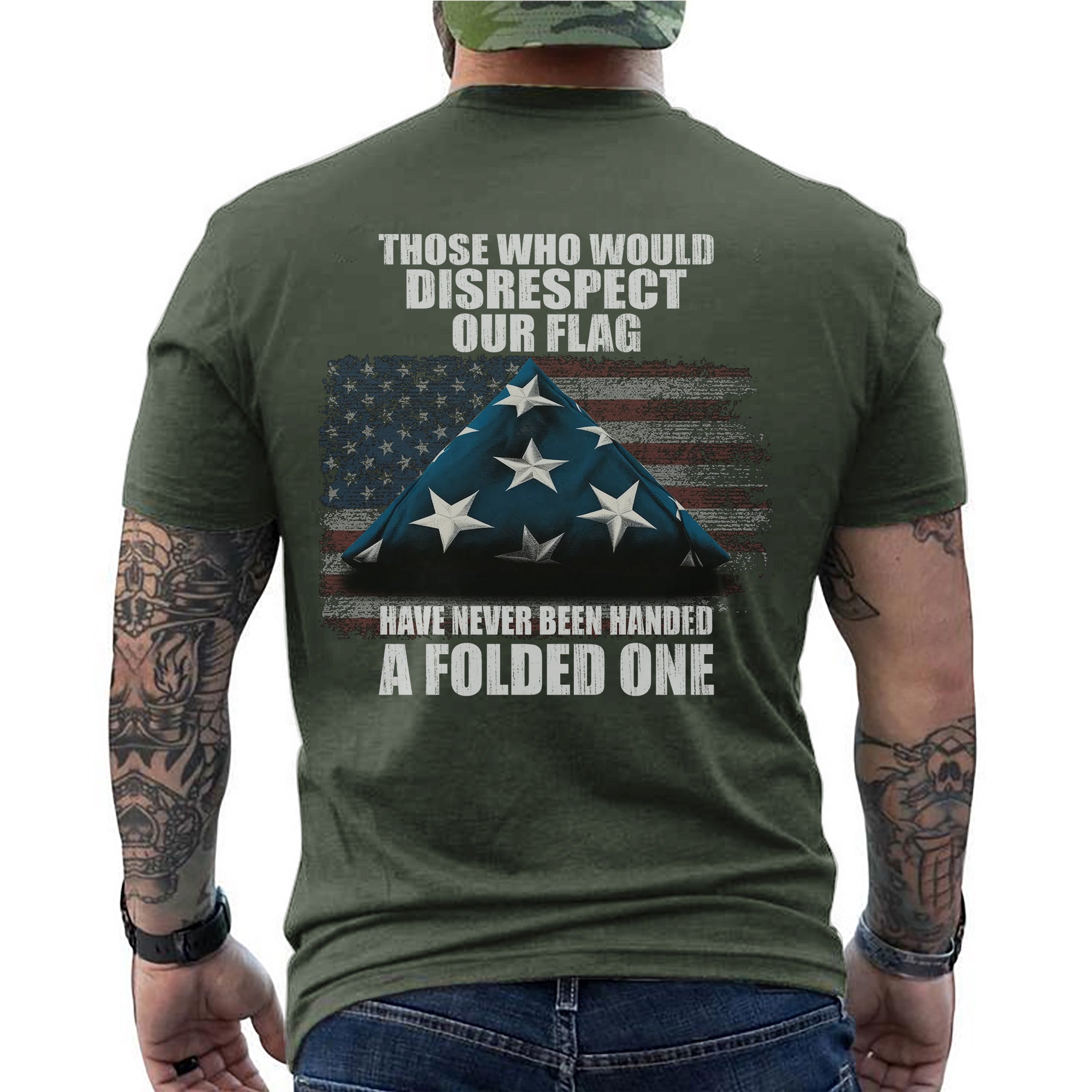 Those Who Disrespect Our Flag Never Received a Folded One Veteran Tribute T-Shirt