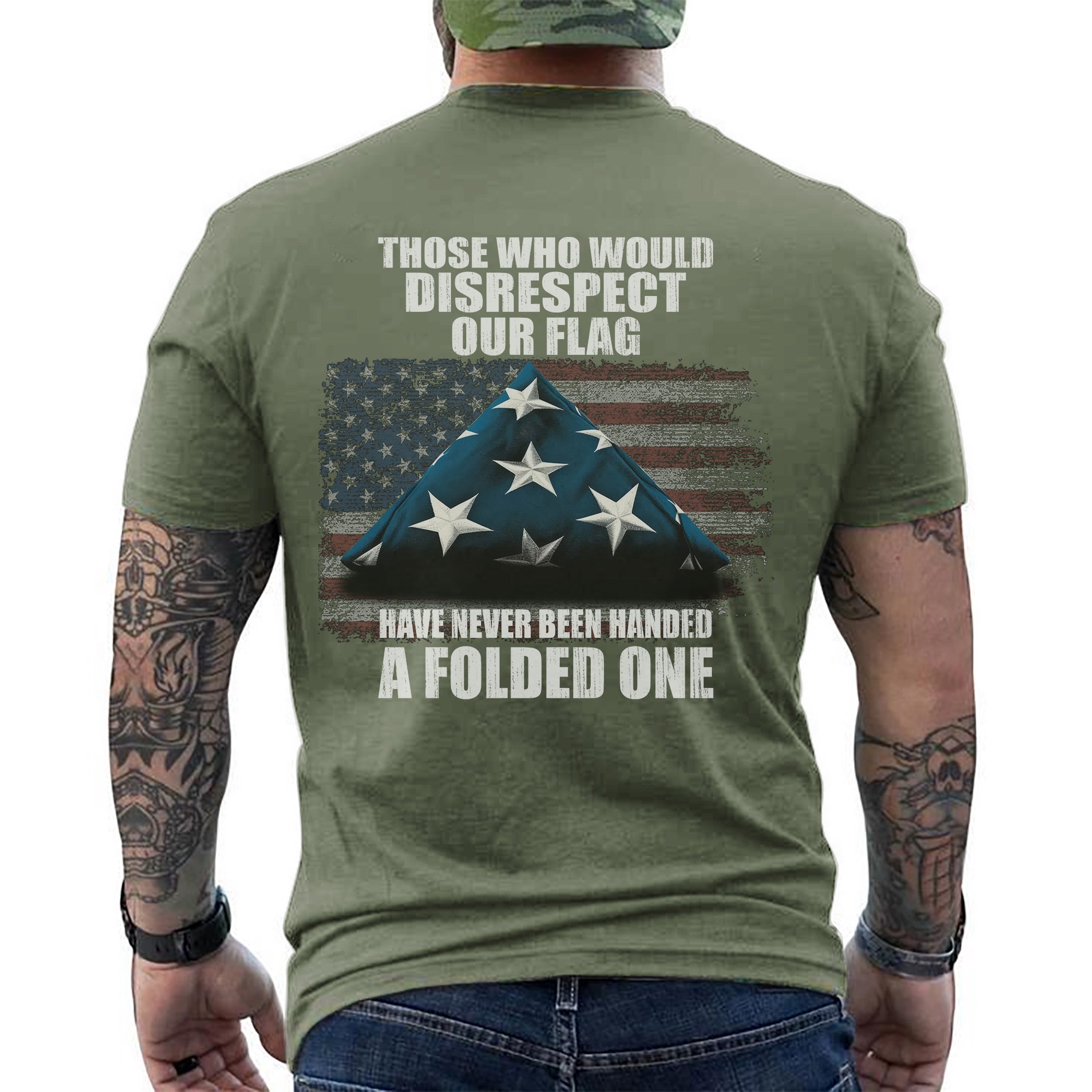 Those Who Disrespect Our Flag Never Received a Folded One Veteran Tribute T-Shirt