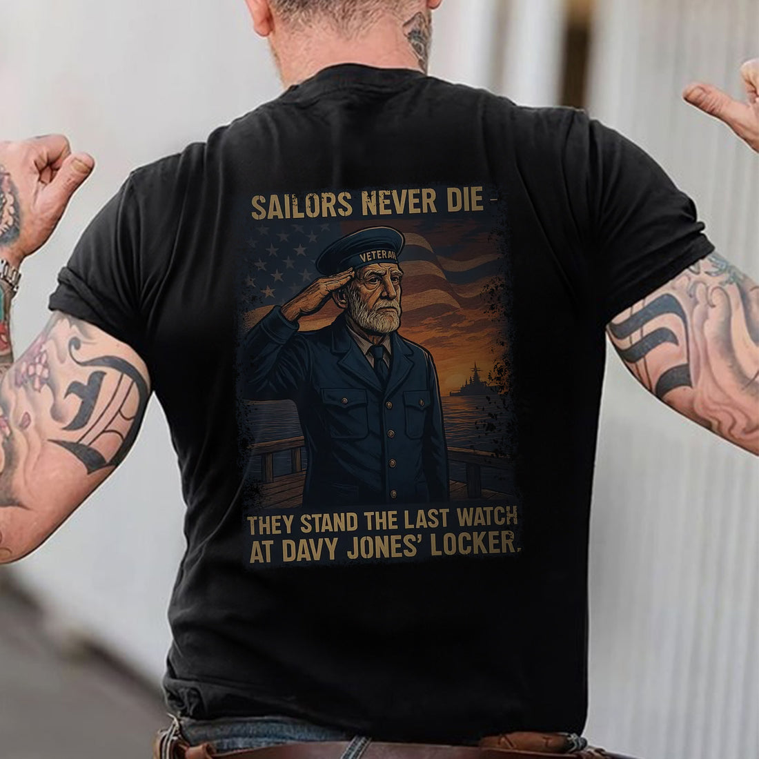 Sailors Never Die They Stand the Last Watch at Davy Jones’ Locker US Navy Veteran Tribute T-Shirt