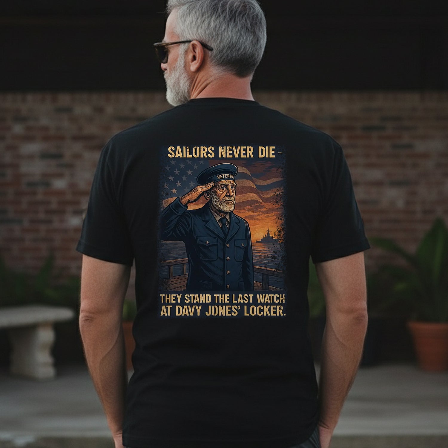 Sailors Never Die They Stand the Last T-Shirt