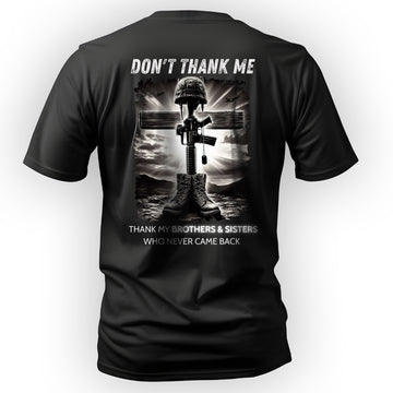 Don’t Thank Me Thank My Brothers and T-Shirt