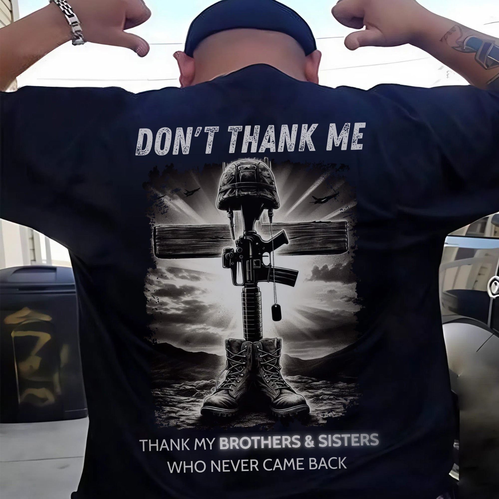 Don’t Thank Me Thank My Brothers and Sisters Who Never Came Back Veteran Tribute T-Shirt