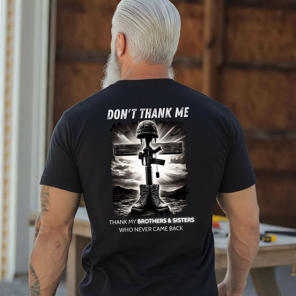 Don’t Thank Me Thank My Brothers T-Shirt
