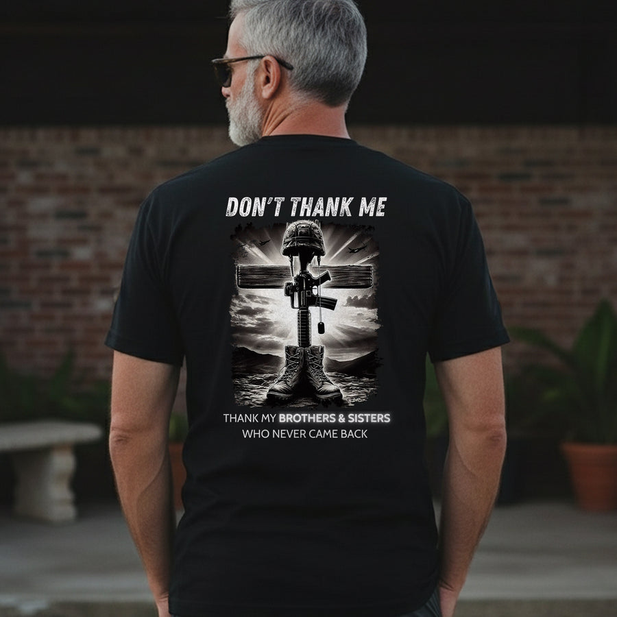 Don’t Thank Me Thank My Brothers T-Shirt