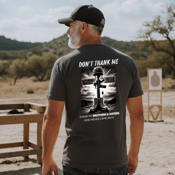 Don’t Thank Me Thank My Brothers T-Shirt