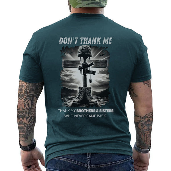 Don’t Thank Me Thank My Brothers T-Shirt