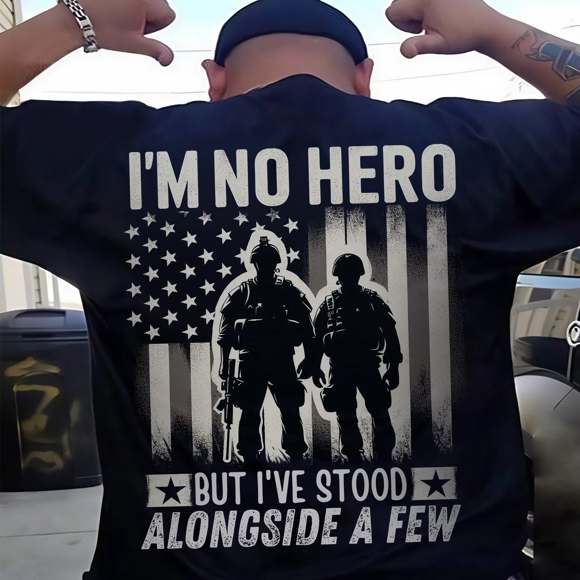 I’m No Hero but I’ve Stood Alongside a Few US Military Veteran Tribute T-Shirt