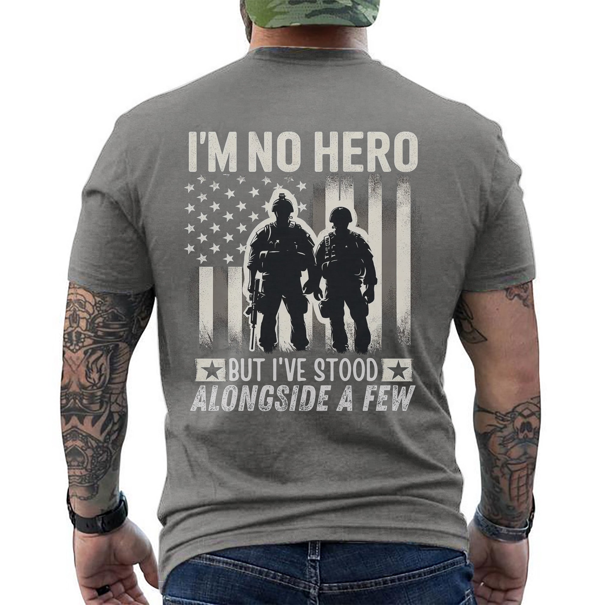 I’m No Hero but I’ve Stood Alongside a Few US Military Veteran Tribute T-Shirt