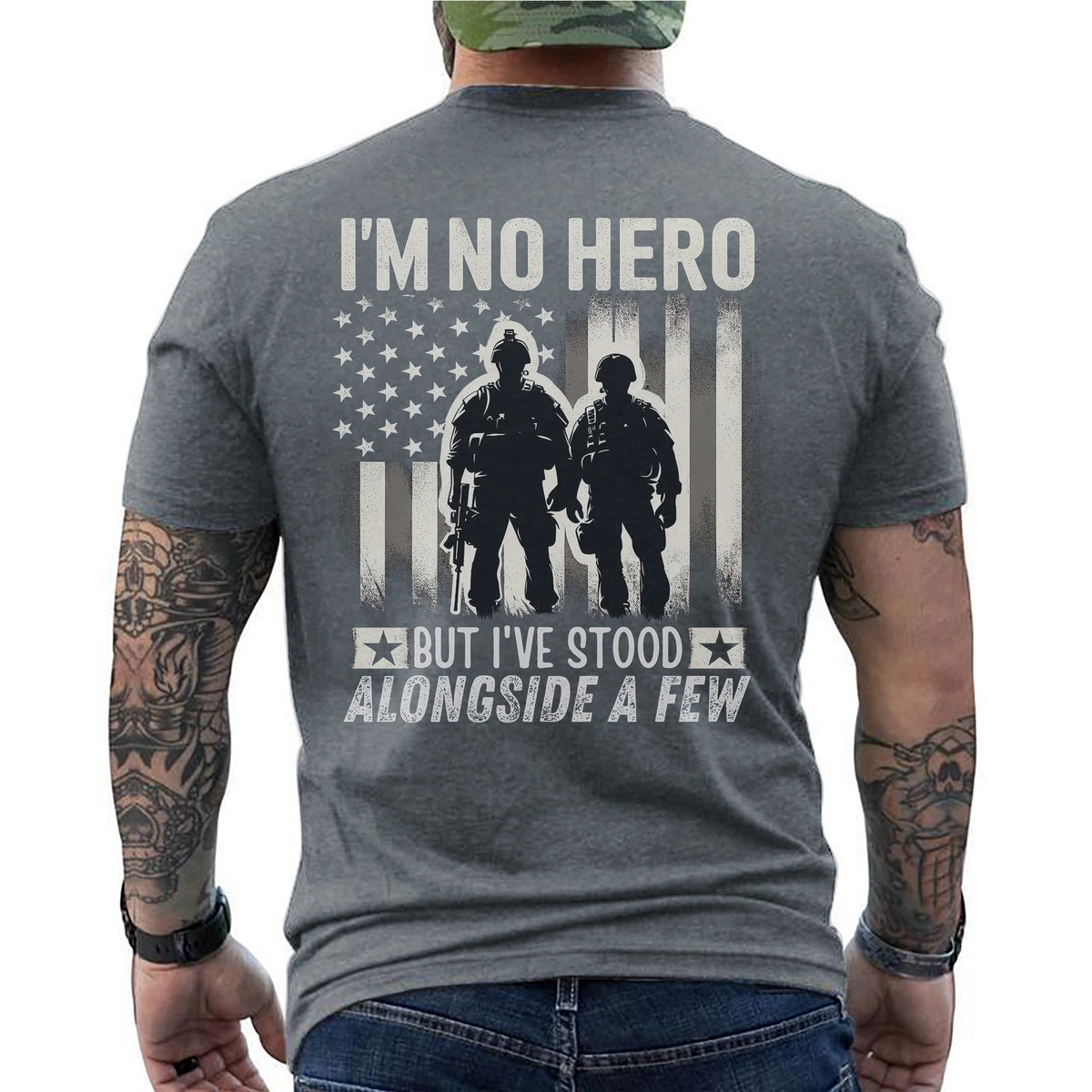 I’m No Hero but I’ve Stood Alongside a Few T-Shirt