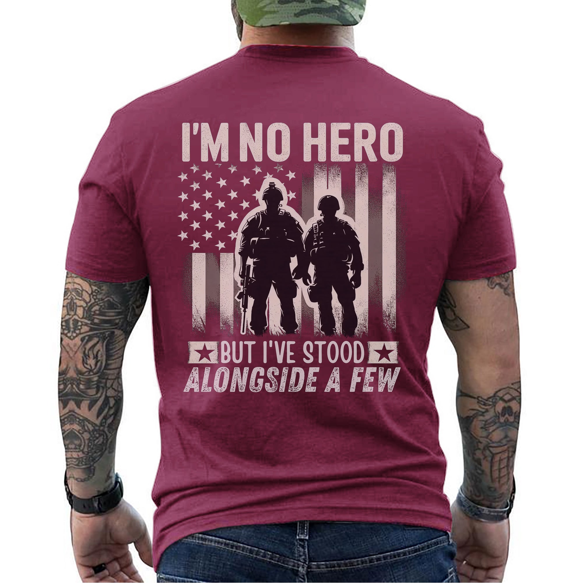 I’m No Hero but I’ve Stood Alongside a Few US Military Veteran Tribute T-Shirt