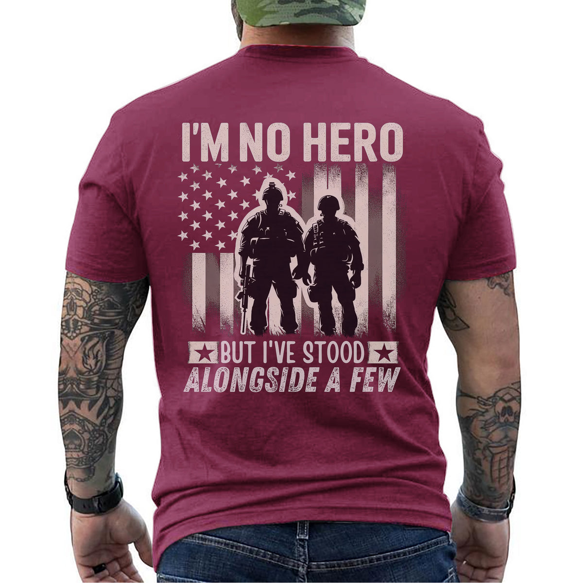 I’m No Hero but I’ve Stood Alongside a Few T-Shirt