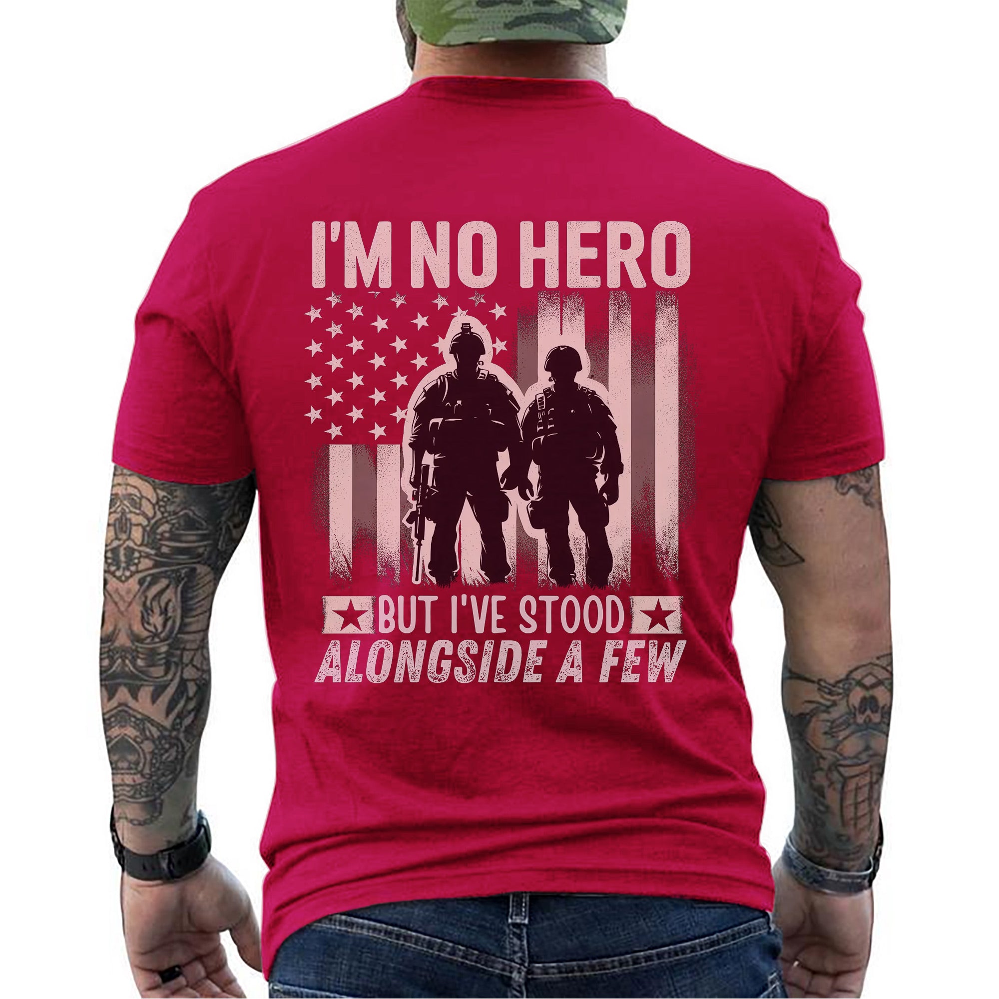 I’m No Hero but I’ve Stood Alongside a Few US Military Veteran Tribute T-Shirt