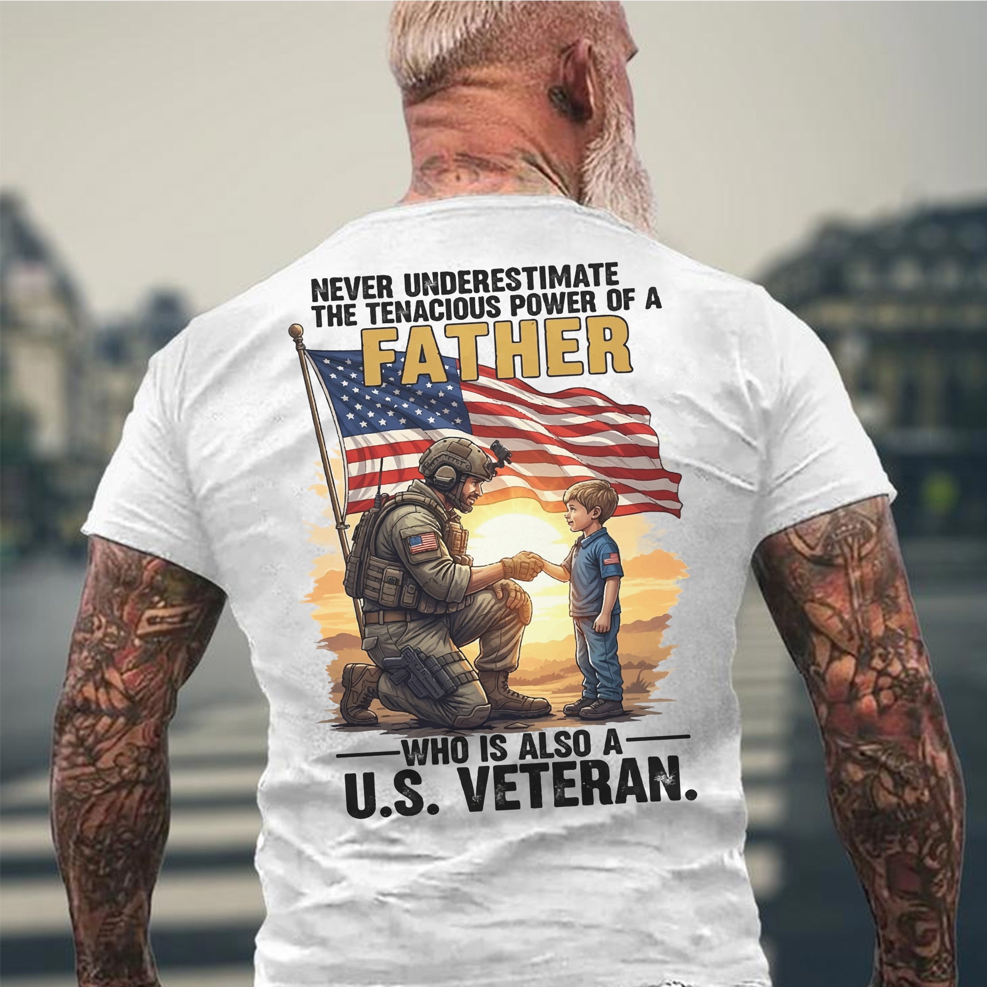 Never Underestimate the Power of a Father Who Is Also a US Veteran Patriotic Tribute T-Shirt