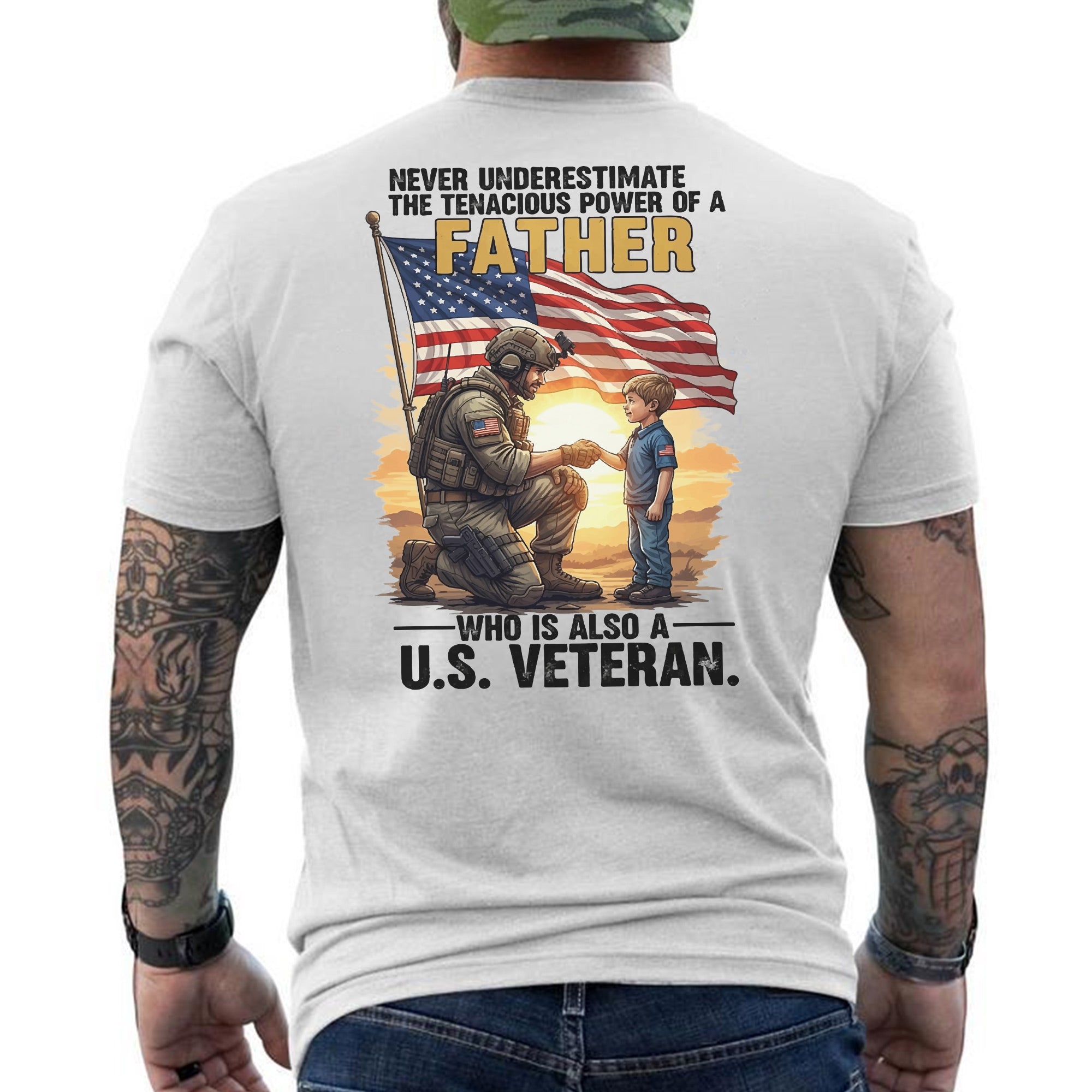 Never Underestimate the Power of a Father Who Is Also a US Veteran Patriotic Tribute T-Shirt