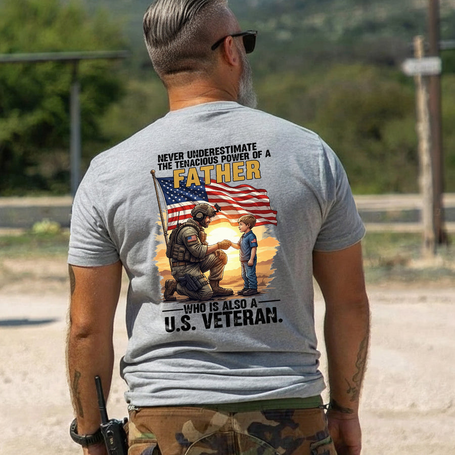 Never Underestimate the Power of a Father Who Is Also a US Veteran T-Shirt