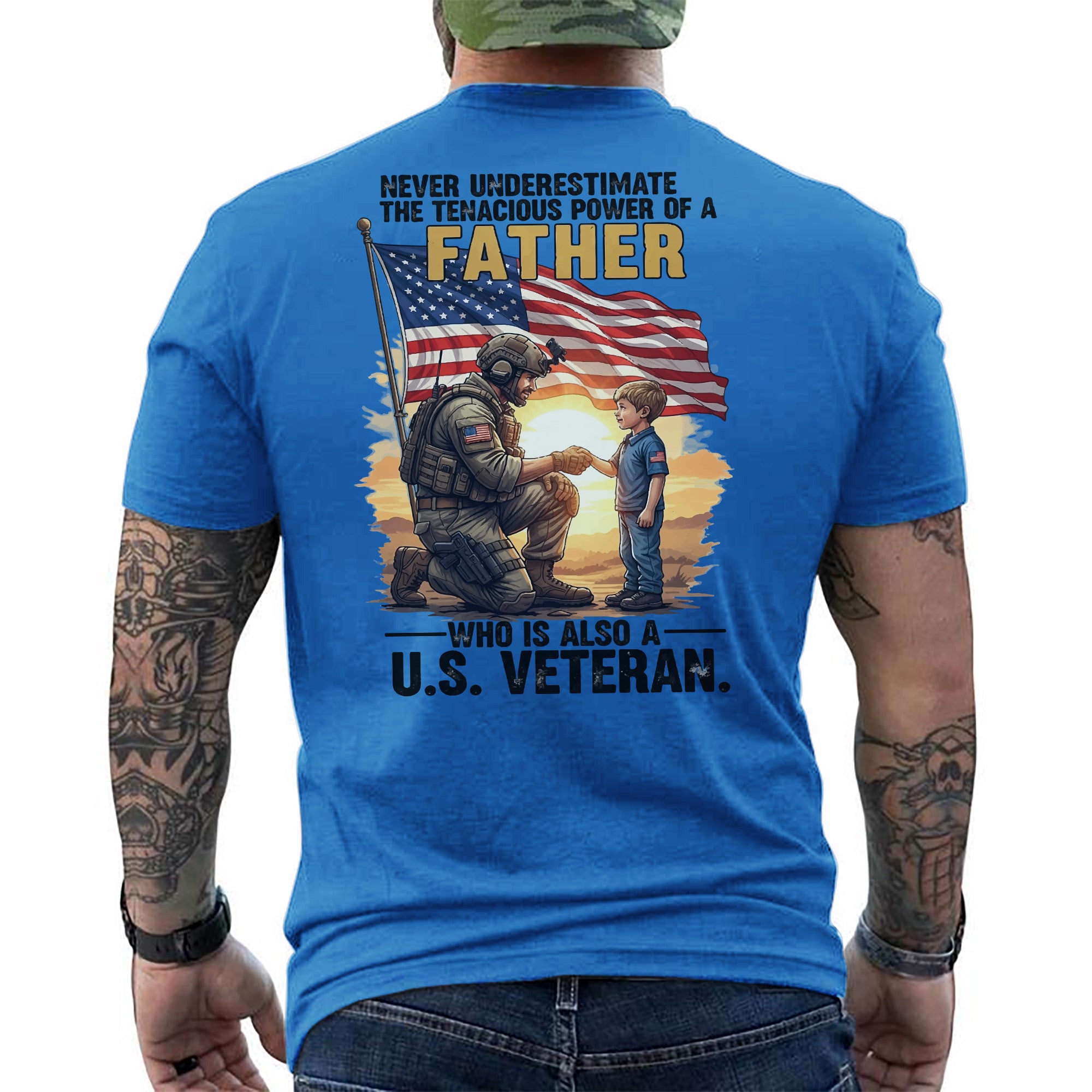 Never Underestimate the Power of a Father Who Is Also a US Veteran Patriotic Tribute T-Shirt