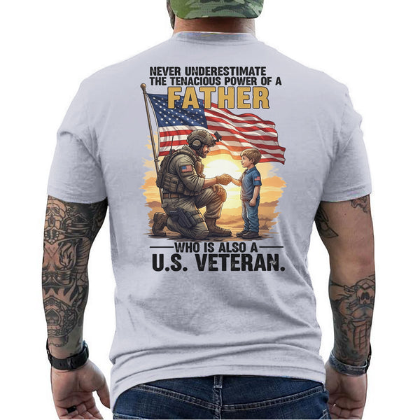 Never Underestimate the Power of a Father Who Is Also a US Veteran T-Shirt