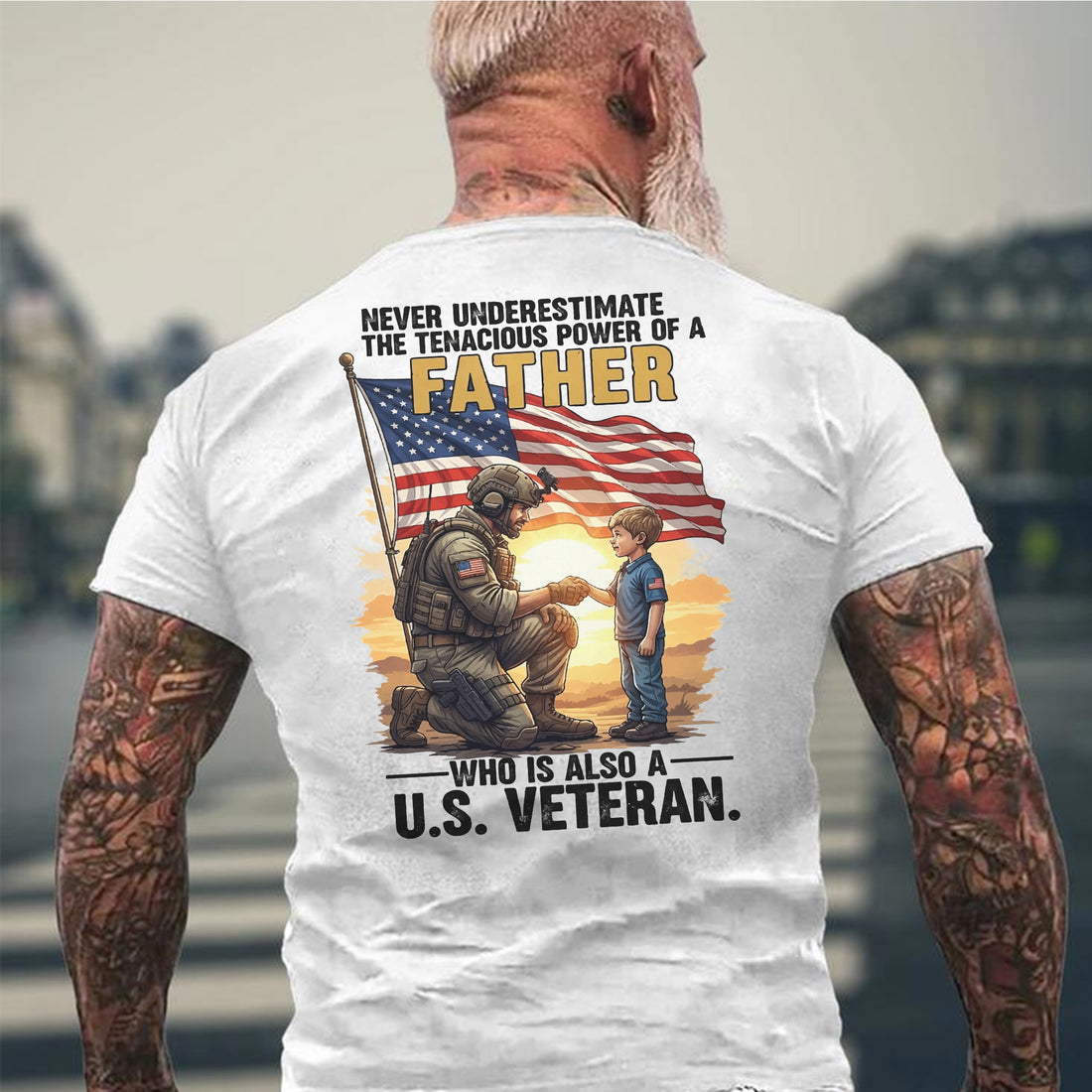 Never Underestimate the Power of a Father Who Is Also a US Veteran Patriotic Tribute T-Shirt