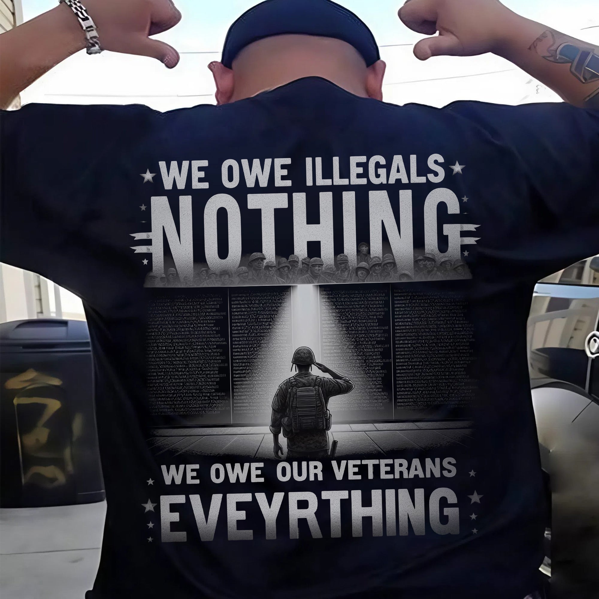 We Owe Illegals Nothing We Owe Our Veterans Everything US Military Patriotic T-Shirt
