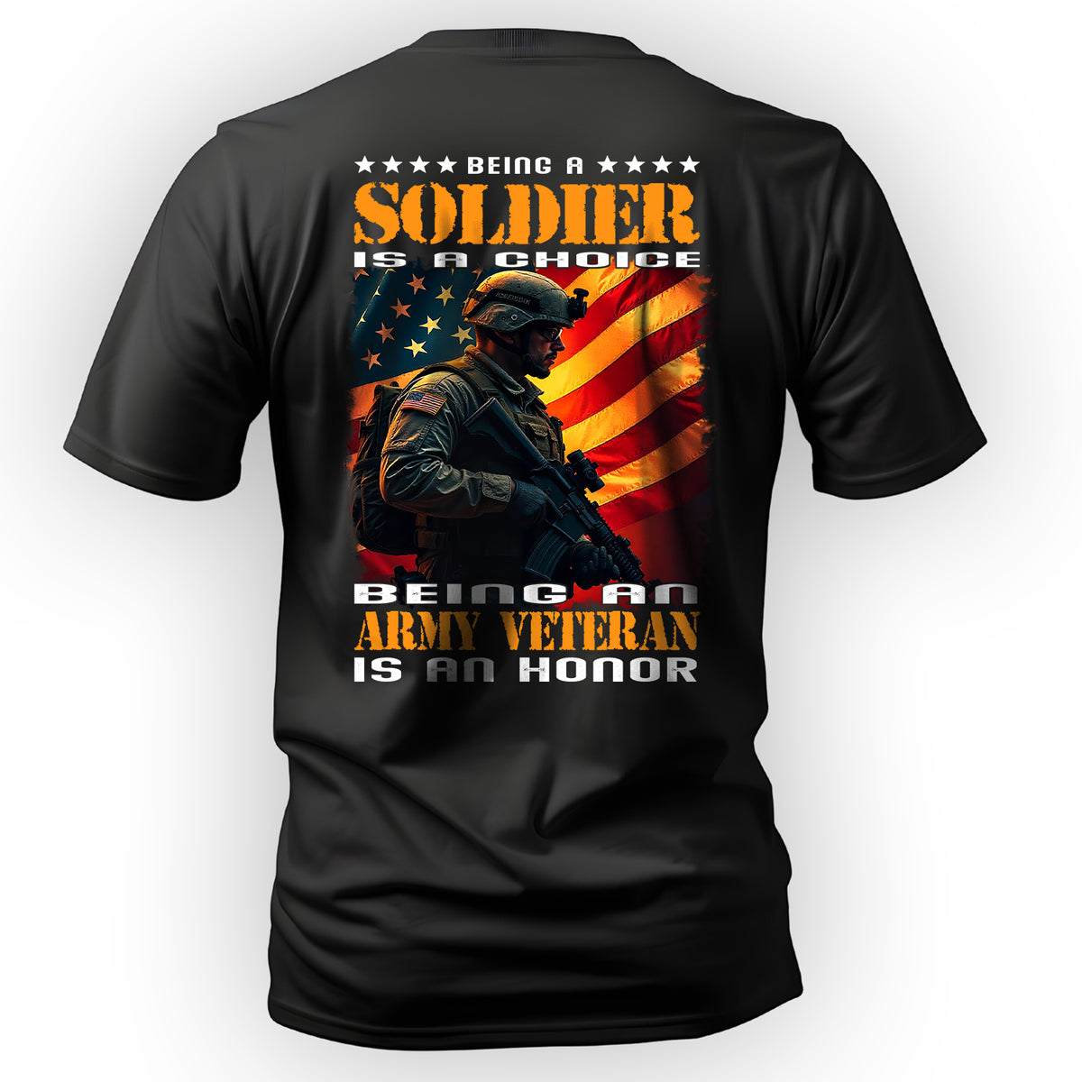 Being a Soldier Is a Choice Being an Army T-Shirt Main image