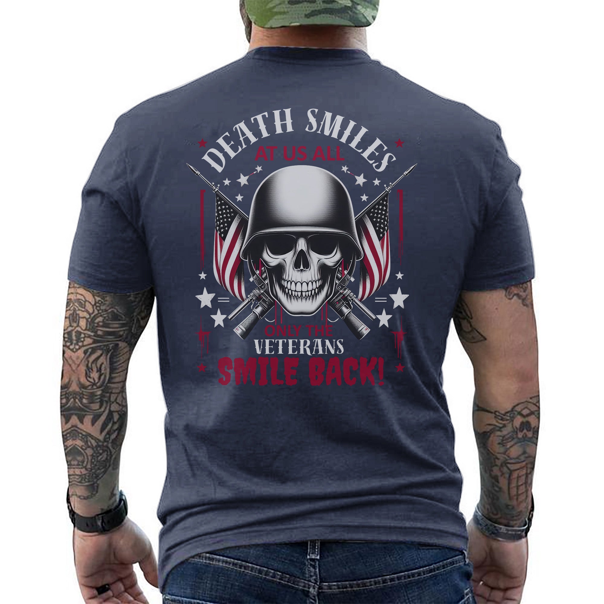 Death Smiles at Us All Only the Veteran Smiles Back Proud US Military Patriotic T-Shirt