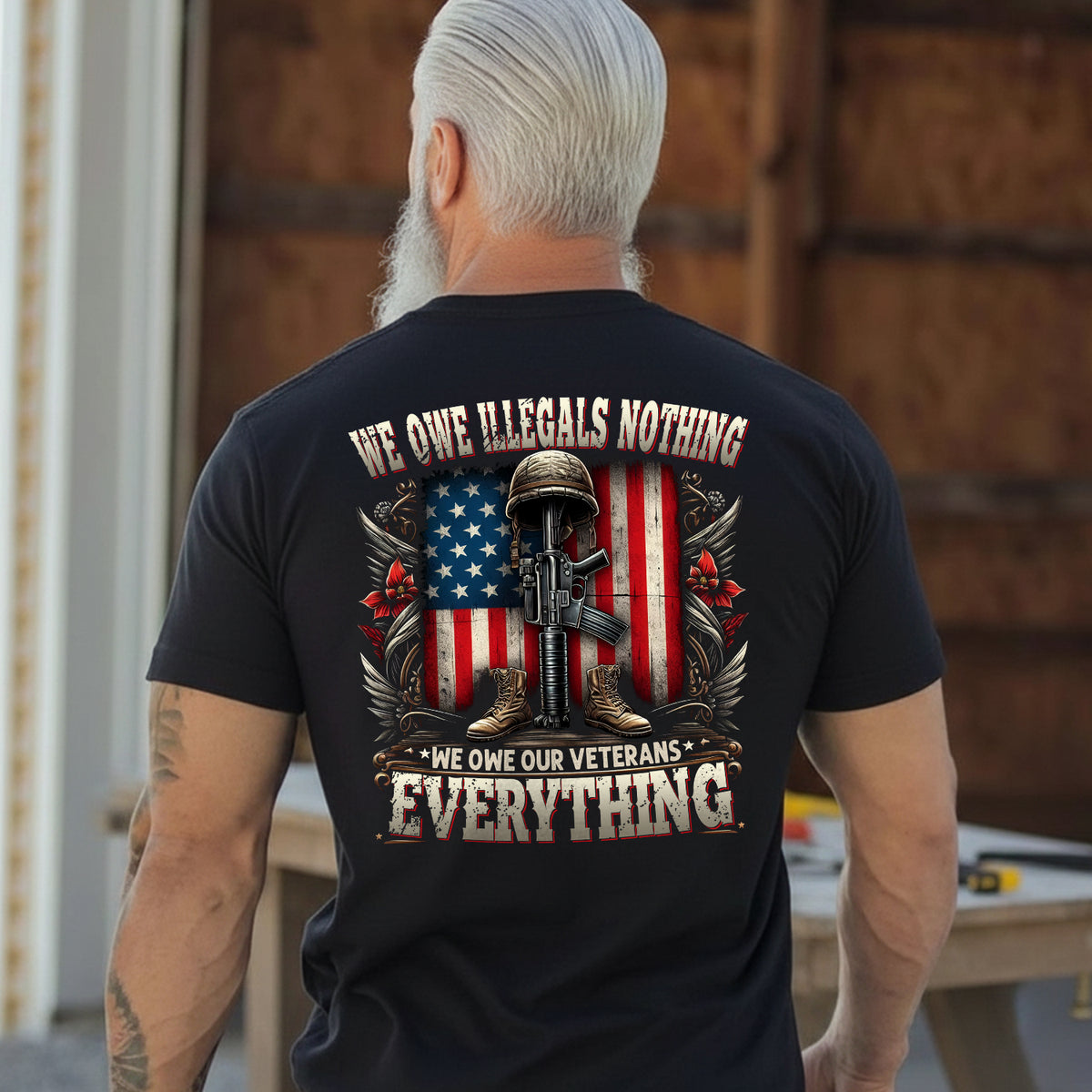 We Owe Illegals Nothing We Owe Our Veterans Everything T-Shirt