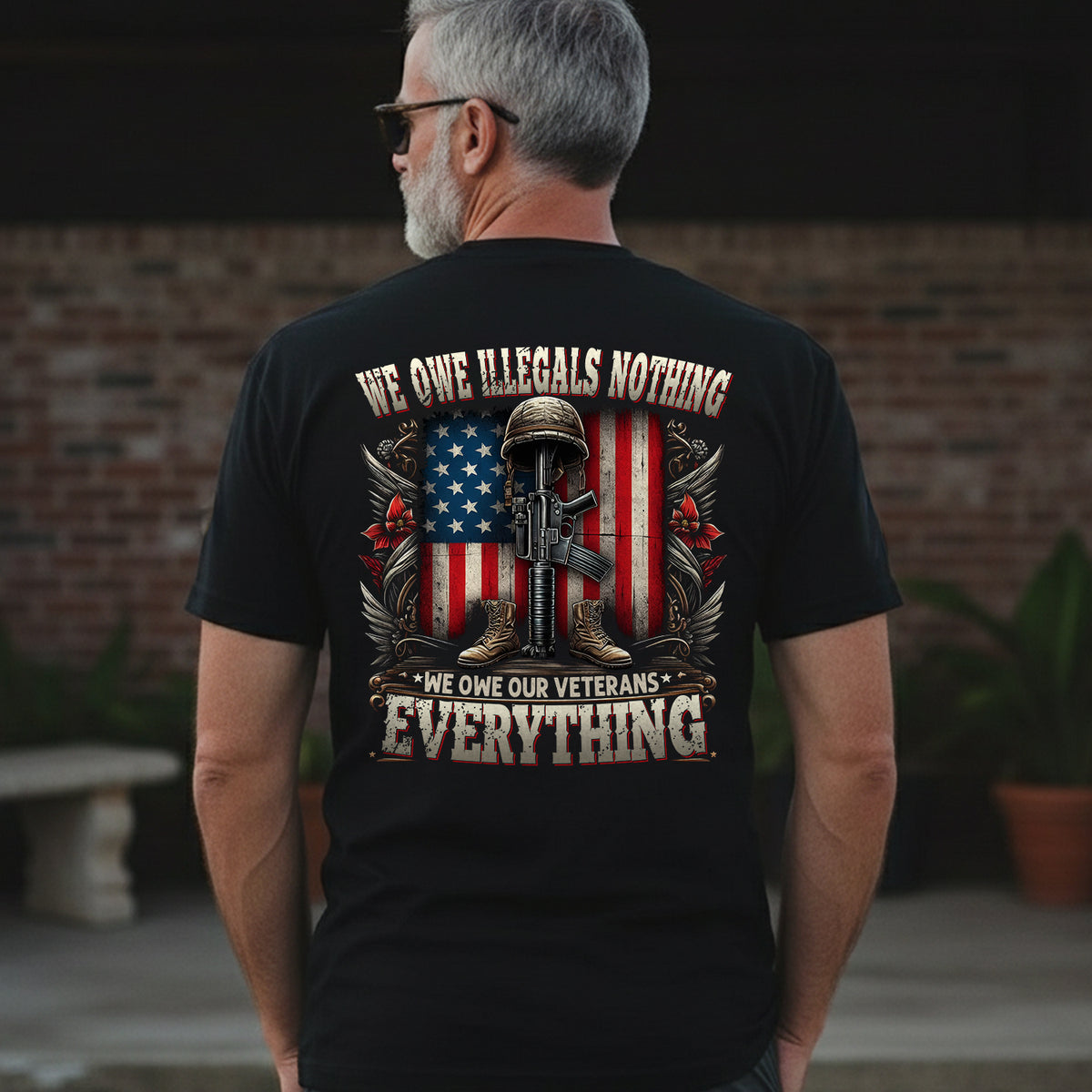 We Owe Illegals Nothing We Owe Our Veterans Everything T-Shirt