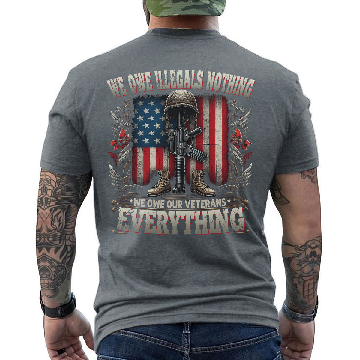 We Owe Illegals Nothing We Owe Our Veterans Everything T-Shirt